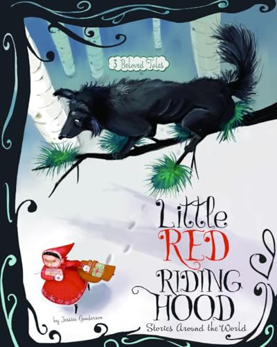 Little Red Riding Hood Stories Around the World: 3 Beloved Tales (Multicultural Fairy Tales)